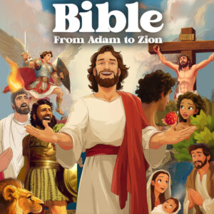 A to Z Bible: From Adam to Zion