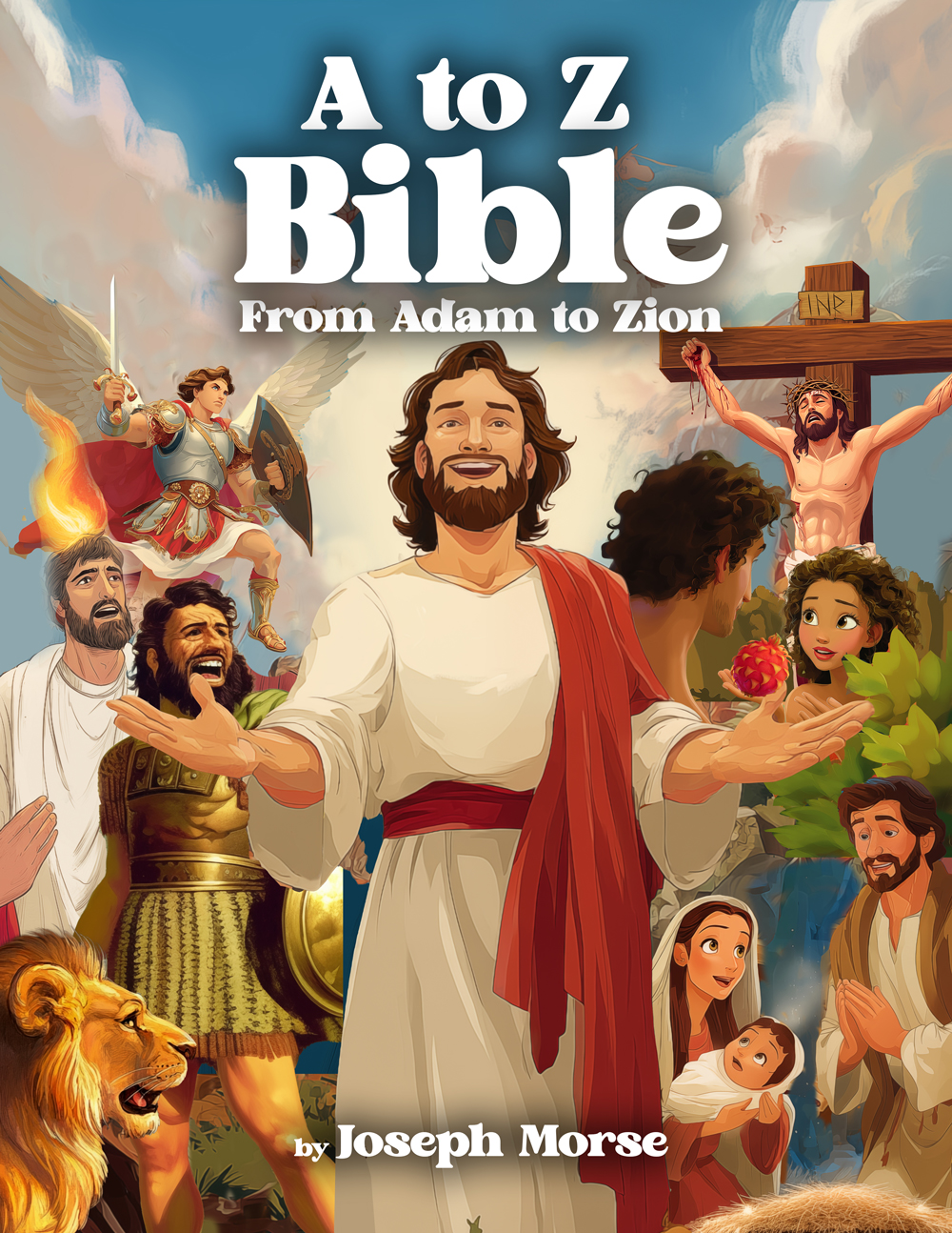 A to Z Bible: From Adam to Zion